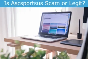 Read more about the article Is Ascsportsus Scam or Legit? Beware Of Scam Online Shopping