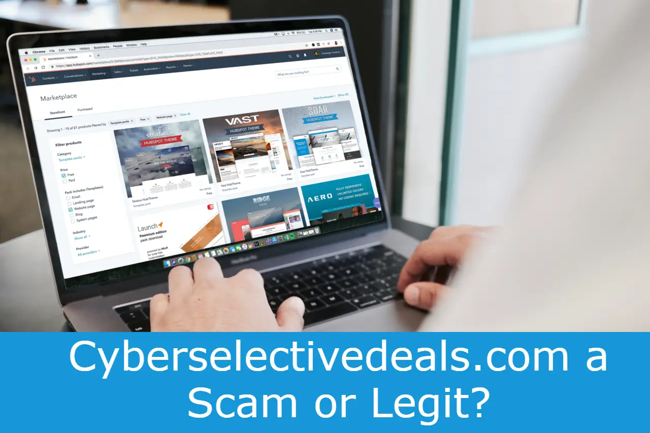 You are currently viewing Cyberselectivedeals.com a Scam or Legit? Beware Of Scammers
