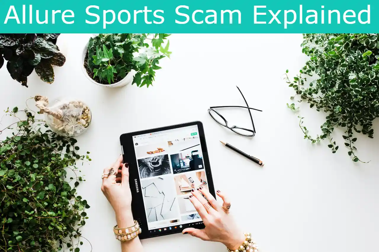 You are currently viewing Allure Sports Scam Explained – Allureusports.Com Reviews