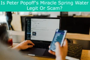 Read more about the article Is Peter Popoff’s Miracle Spring Water Legit Or Scam? Explained