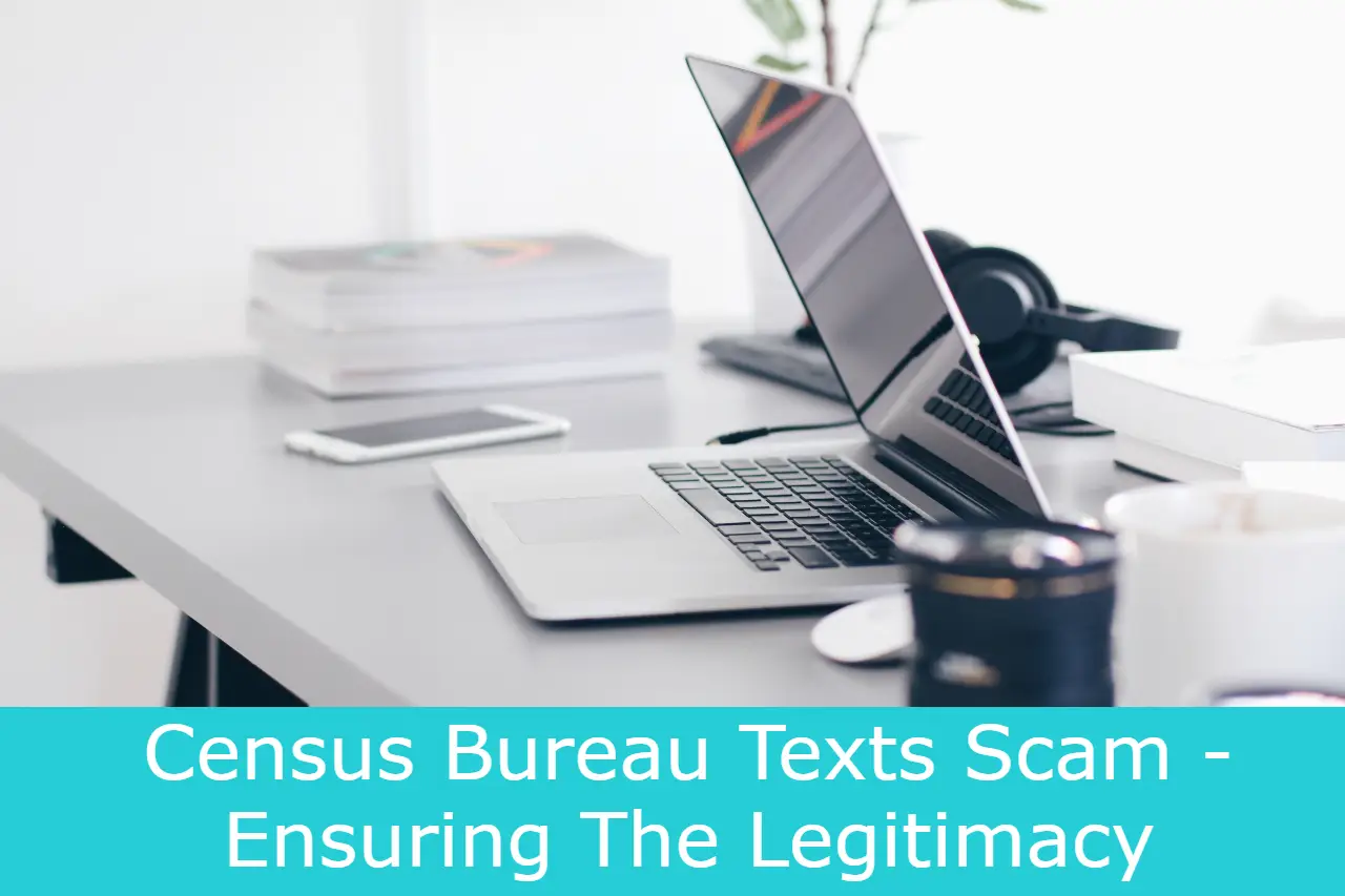 You are currently viewing Census Bureau Texts Scam – Ensuring The Legitimacy