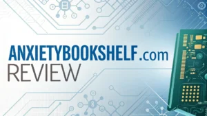 Read more about the article AnxietyBookshelf.com Review: A Complete Guide