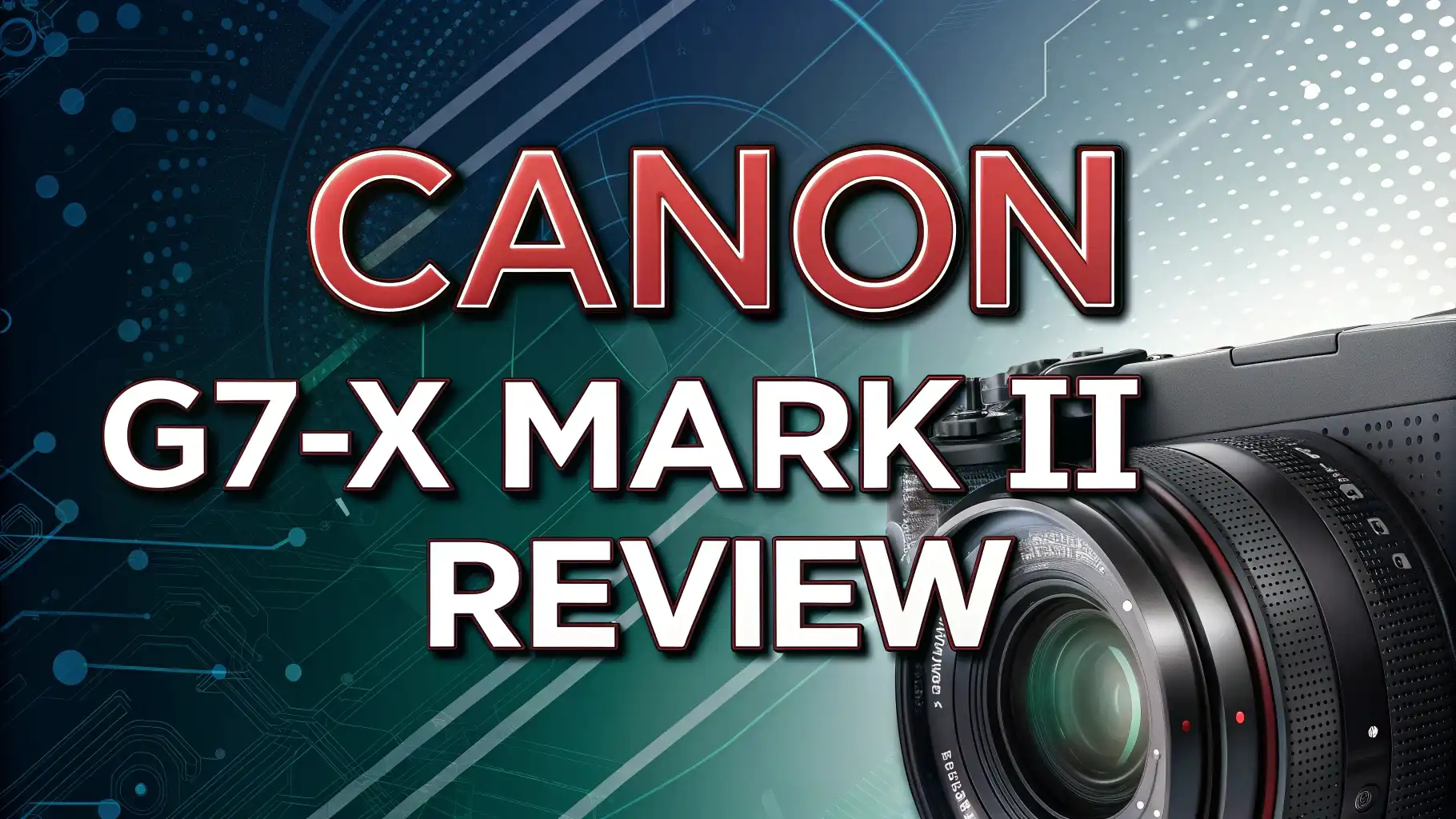 Read more about the article Canon G7X Mark II Review: The Perfect Compact Camera for Content Creators