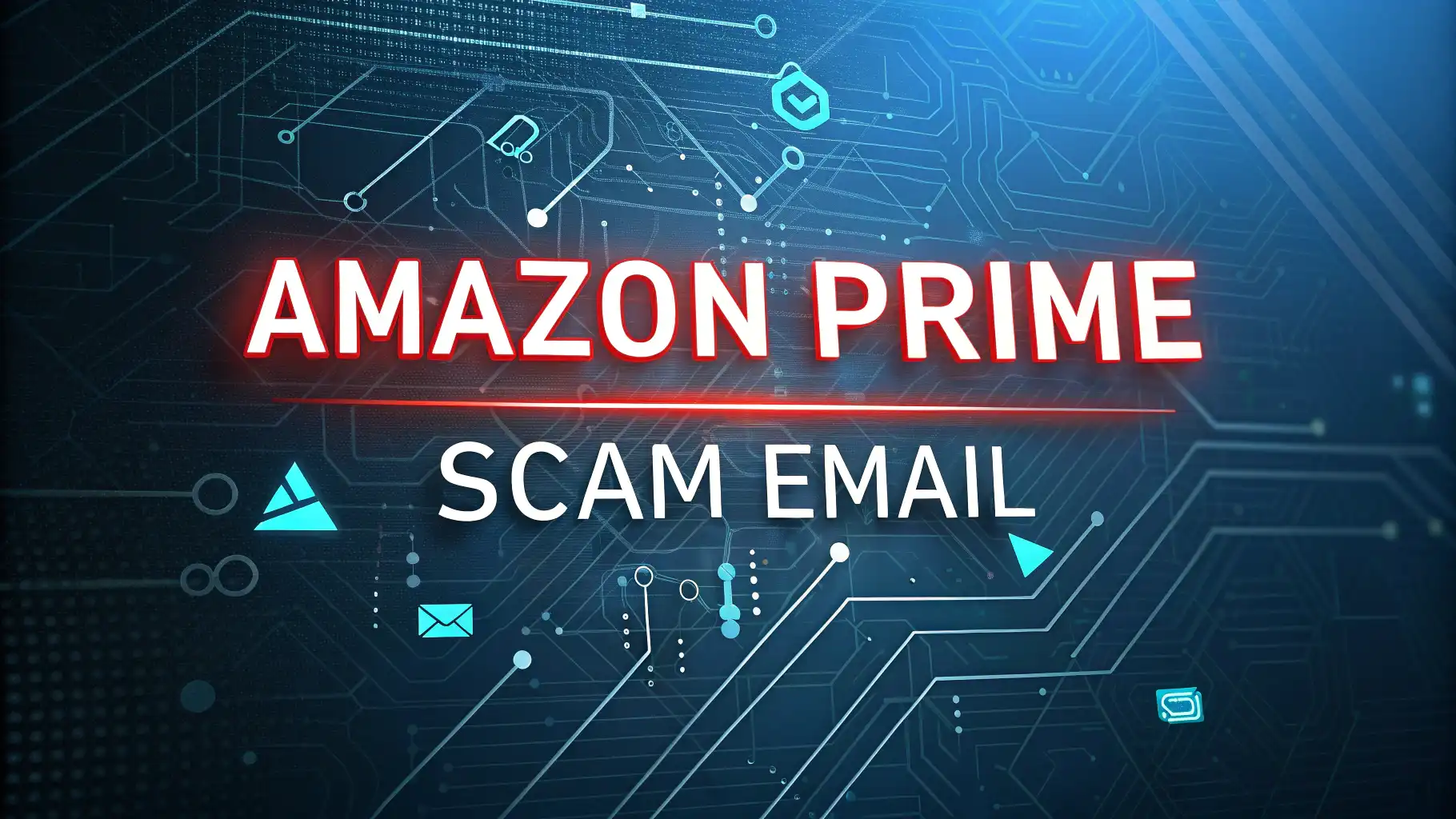 You are currently viewing Amazon Prime Scam Email: Complete Protection Guide