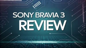 Read more about the article Sony Bravia 3 Review: The Ultimate Budget Smart TV Guide