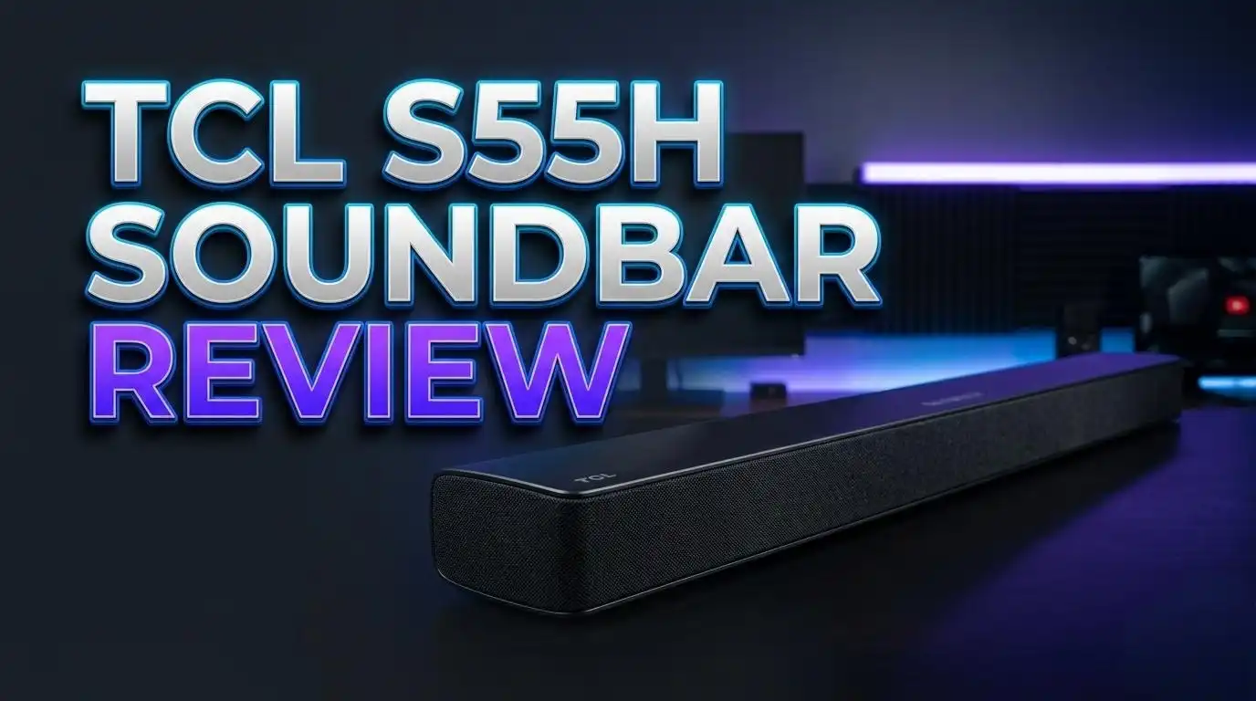 Read more about the article TCL S55H Soundbar Review 2026: Worth Your Money?