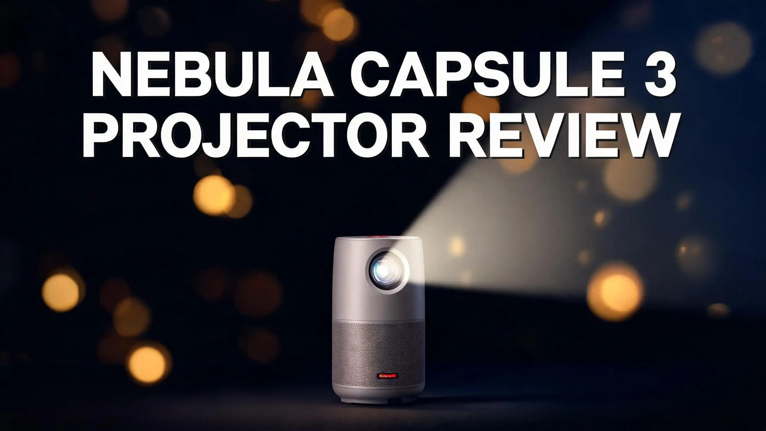 Read more about the article Nebula Capsule 3 Projector Review 2026: Is This Worth Buying?